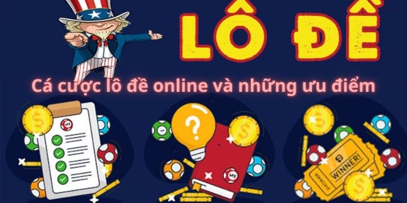 Cá cược lô đề online và những ưu điểm