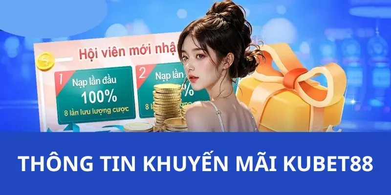 khuyen mai kubet88 co hoi nhan t